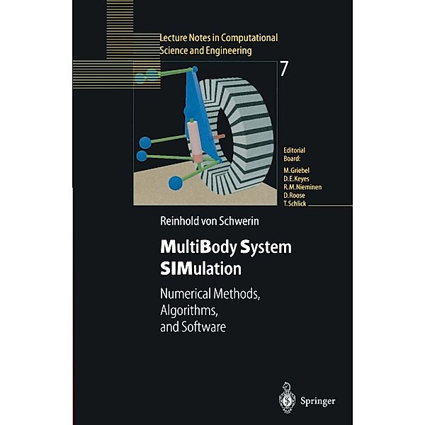 MultiBody System SIMulation / Lecture Notes in Computational Science and Engineering Bd.7, Reinhold von Schwerin