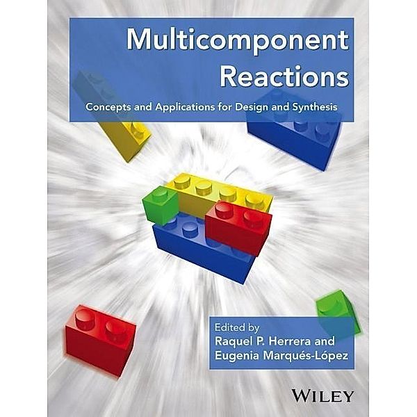 Multicomponent Reactions, Raquel P. Herrera, Eugenia Marqués-López