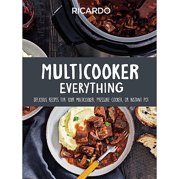 Multicooker Everything, Ricardo Larrivee