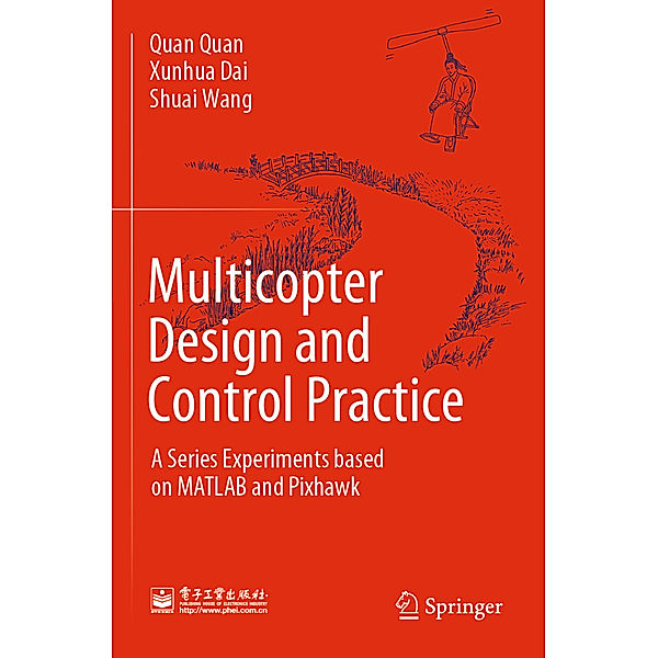 Multicopter Design and Control Practice, Quan Quan, Xunhua Dai, Shuai Wang