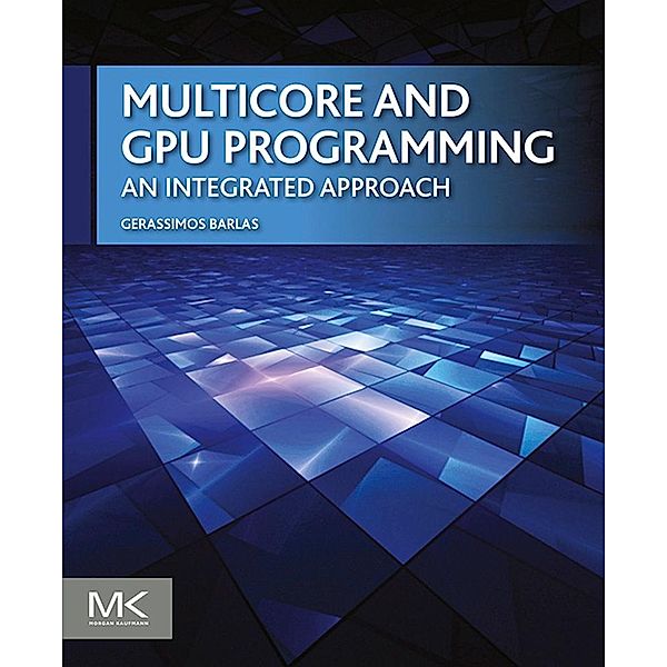 Multicore and GPU Programming, Gerassimos Barlas