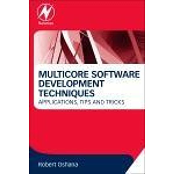 Multicore Software Development Techniques, Robert Oshana