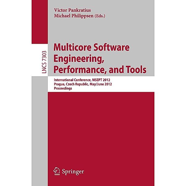 Multicore Software Engineering, Performance and Tools / Lecture Notes in Computer Science Bd.7303