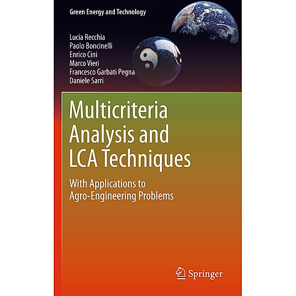 Multicriteria Analysis and LCA Techniques, Lucia Recchia, Paolo Boncinelli, Enrico Cini, Marco Vieri, Francesco Garbati Pegna, Daniele Sarri