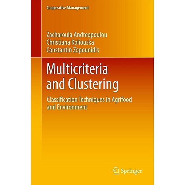 Multicriteria and Clustering / Cooperative Management, Zacharoula Andreopoulou, Christiana Koliouska, Constantin Zopounidis