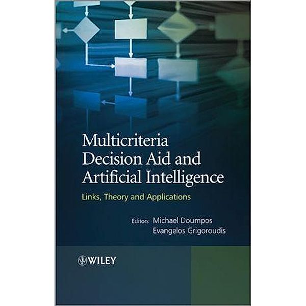Multicriteria Decision Aid and Artificial Intelligence, Michael Doumpos, Evangelos Grigoroudis