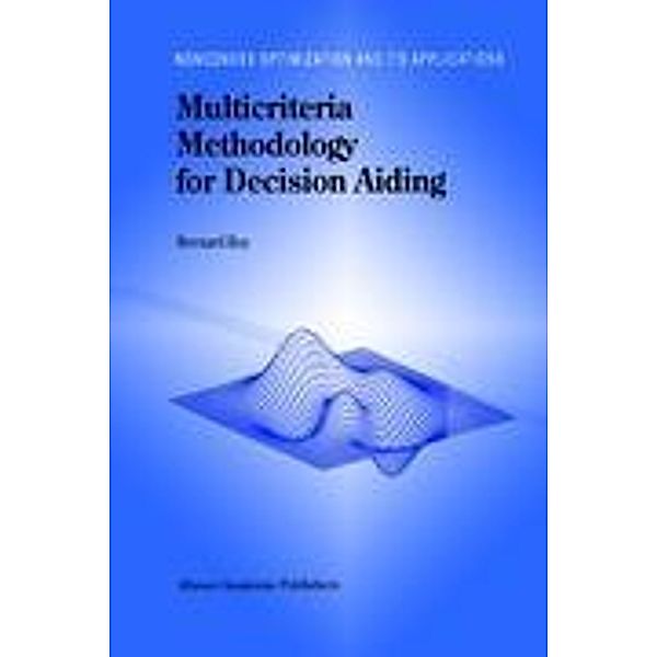 Multicriteria Methodology for Decision Aiding, B. Roy