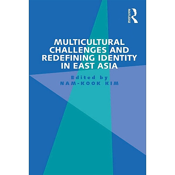 Multicultural Challenges and Redefining Identity in East Asia, Nam-Kook Kim