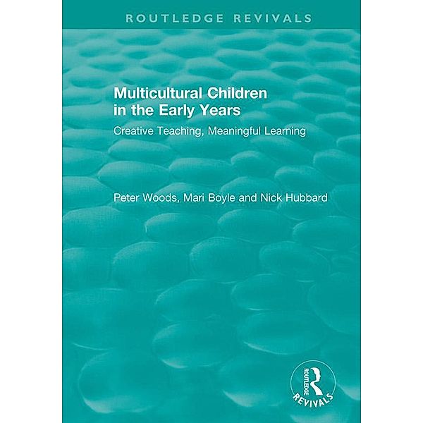 Multicultural Children in the Early Years, Peter Woods, Mari Boyle, Nick Hubbard