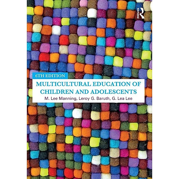 Multicultural Education of Children and Adolescents, G. Lea Lee, M. Lee Manning, Leroy G. Baruth
