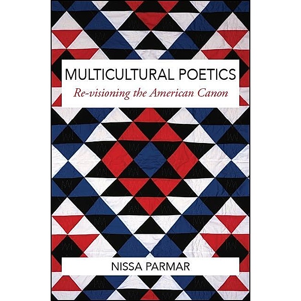 Multicultural Poetics / SUNY series in Multiethnic Literatures, Nissa Parmar