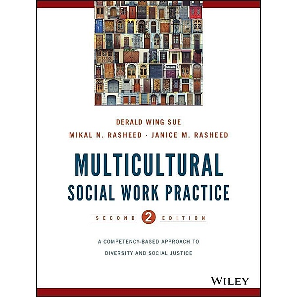 Multicultural Social Work Practice, Derald Wing Sue, Mikal N. Rasheed, Janice Matthews Rasheed