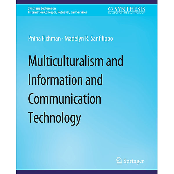 Multiculturalism and Information and Communication Technology, Pnina Fichman, Madelyn Sanfilippo
