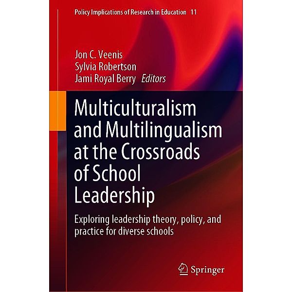 Multiculturalism and Multilingualism at the Crossroads of School Leadership / Policy Implications of Research in Education Bd.11