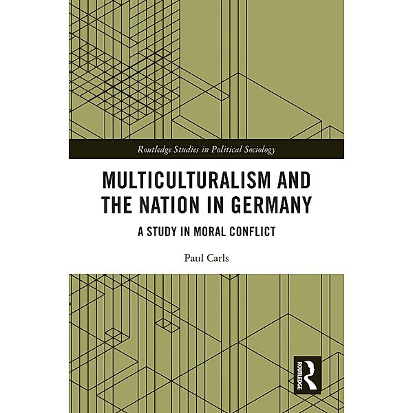 Multiculturalism and the Nation in Germany, Paul Carls