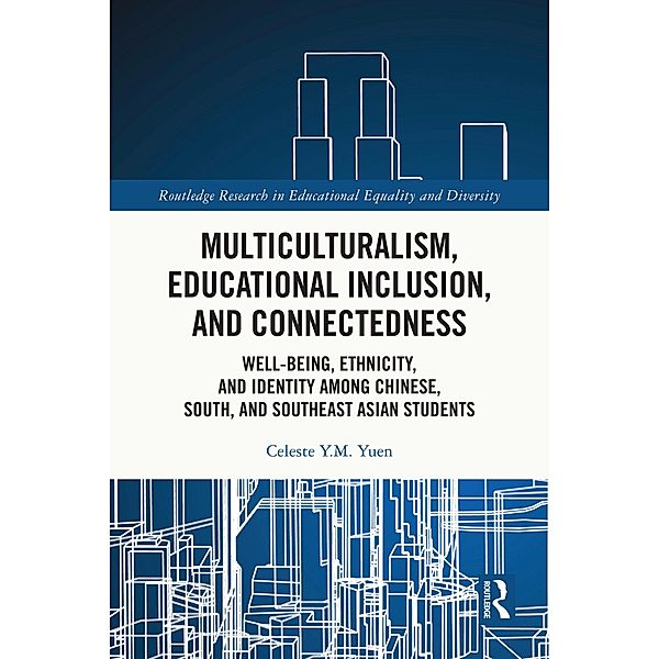 Multiculturalism, Educational Inclusion, and Connectedness, Celeste Y. M. Yuen