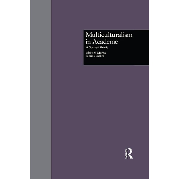 Multiculturalism in Academe, Libby V. Morris, Sammy Parker