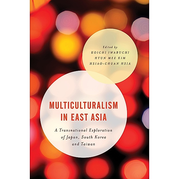 Multiculturalism in East Asia / Asian Cultural Studies: Transnational and Dialogic Approaches