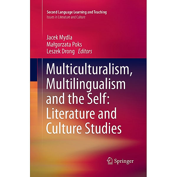 Multiculturalism, Multilingualism and the Self: Literature and Culture Studies