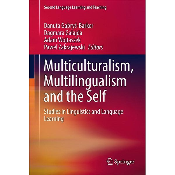 Multiculturalism, Multilingualism and the Self / Second Language Learning and Teaching