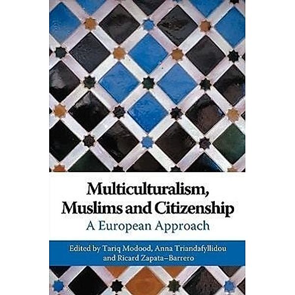 Multiculturalism, Muslims and Citizenship, Tariq Modood, Anna Triandafyllidou, Ricard Zapata-Barrero