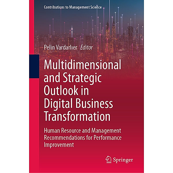 Multidimensional and Strategic Outlook in Digital Business Transformation