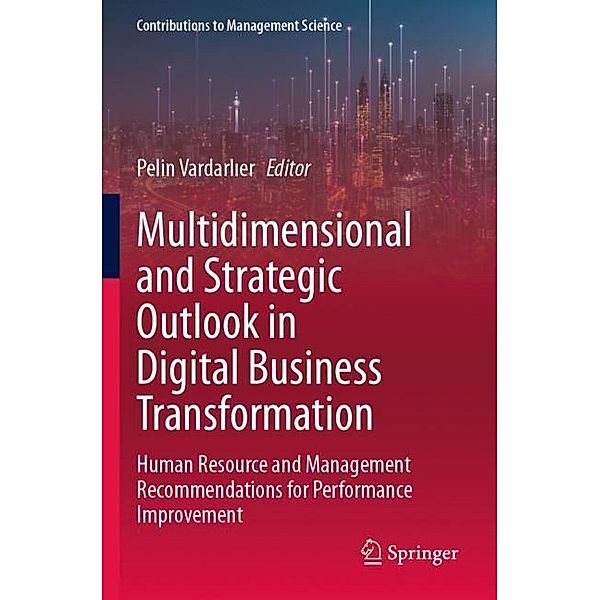 Multidimensional and Strategic Outlook in Digital Business Transformation