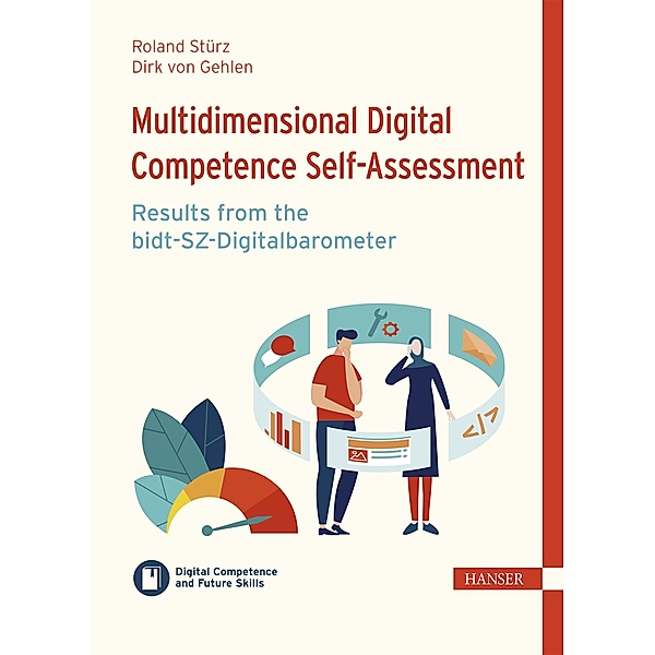 Multidimensional Digital Competence Self-Assessment: Results from the bidt-SZ-Digitalbarometer, Roland A. Stürz, Dirk von Gehlen