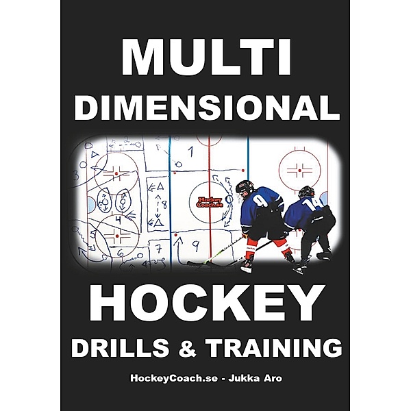 Multidimensional Hockey Drills and Training, Jukka Aro