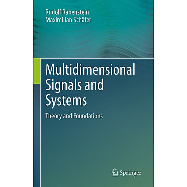 Multidimensional Signals and Systems, Rudolf Rabenstein, Maximilian Schäfer