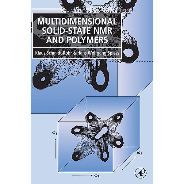 Multidimensional Solid-State NMR and Polymers, Klaus Schmidt-Rohr, Hans Wolfgang Spiess