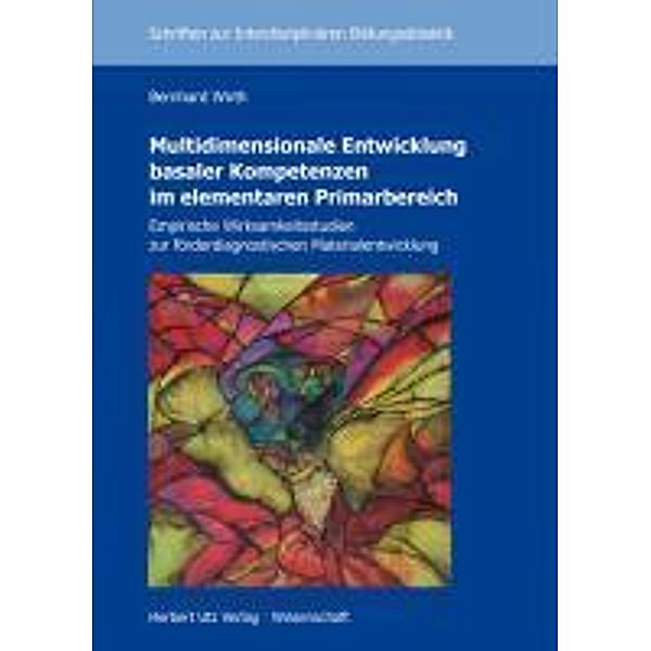 Multidimensionale Entwicklung basaler Kompetenzen im elementaren Primarbereich, Bernhard Wirth