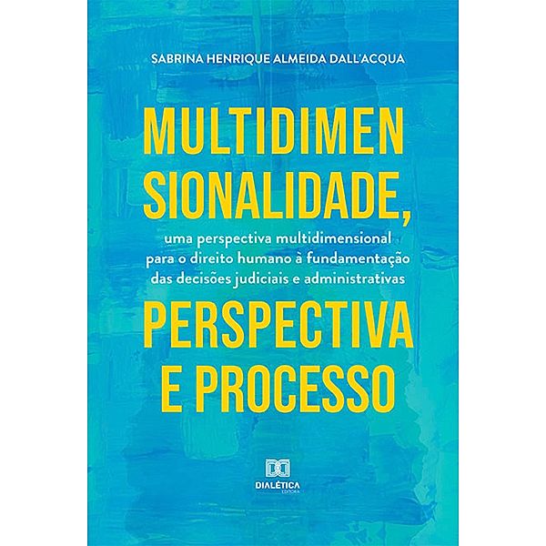 Multidimensionalidade, perspectiva e processo, Sabrina Henrique Almeida Dall'Acqua
