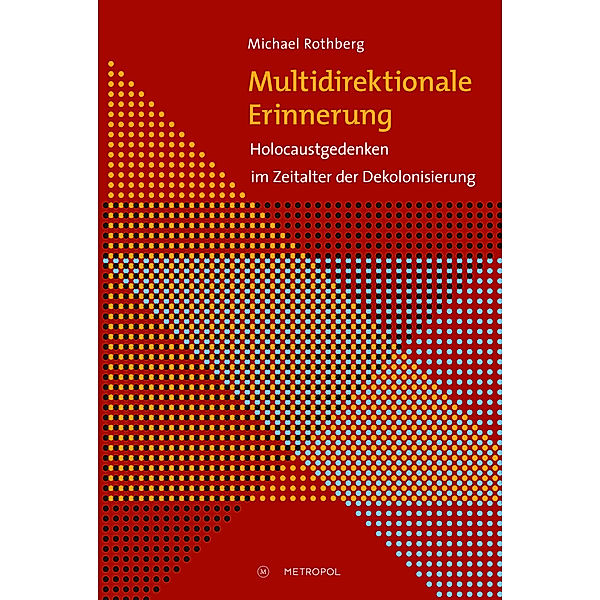 Multidirektionale Erinnerung, Michael Rothberg