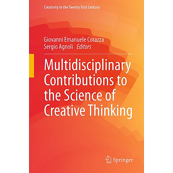 Multidisciplinary Contributions to the Science of Creative Thinking