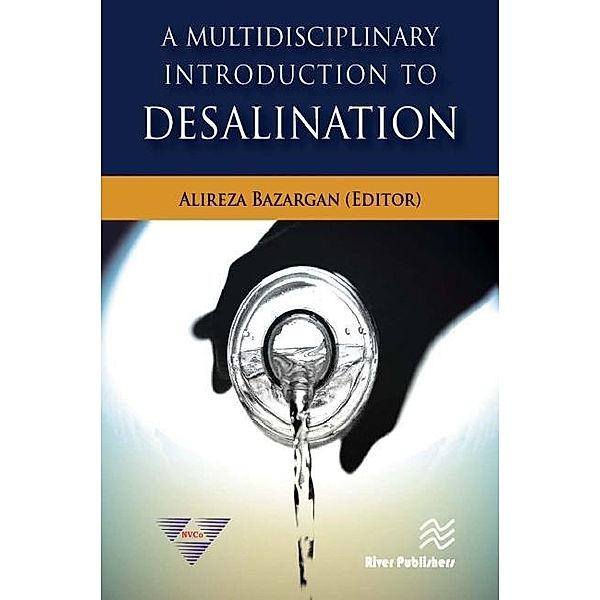 Multidisciplinary Introduction to Desalination / River Publishers Series in Chemical, Environmental, and Energy Engineering