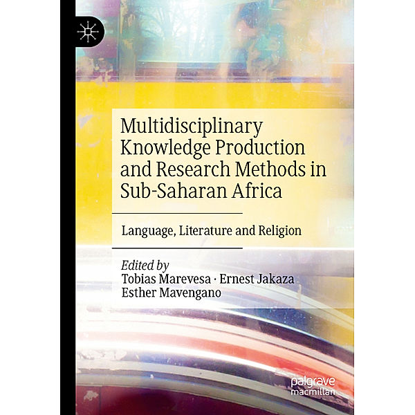 Multidisciplinary Knowledge Production and Research Methods in Sub-Saharan Africa