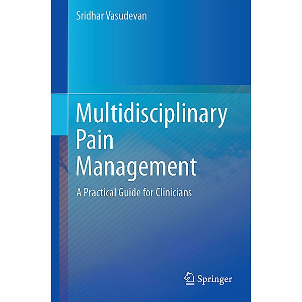 Multidisciplinary Management of Chronic Pain, Sridhar Vasudevan