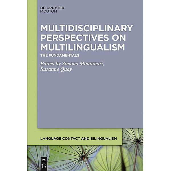 Multidisciplinary Perspectives on Multilingualism / Language Contact and Bilingualism Bd.19