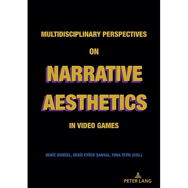 Multidisciplinary Perspectives on Narrative Aesthetics in Video Games