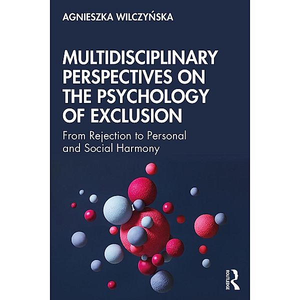 Multidisciplinary Perspectives on the Psychology of Exclusion, Agnieszka Wilczynska