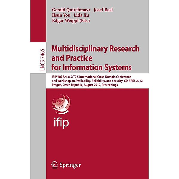 Multidisciplinary Research and Practice for Informations Systems / Lecture Notes in Computer Science Bd.7465