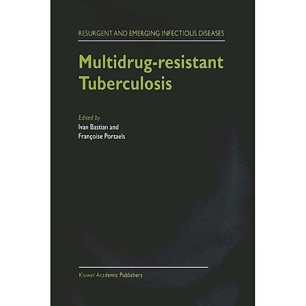 Multidrug-resistant Tuberculosis / Resurgent and Emerging Infectious Diseases Bd.1