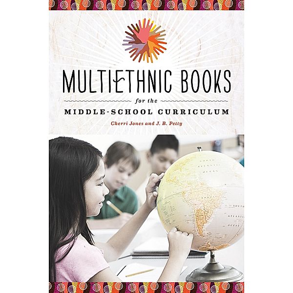 Multiethnic Books for the Middle-School Curriculum, Cherri Jones, Jb Petty