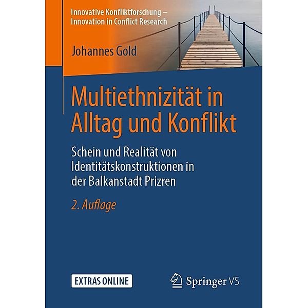 Multiethnizität in Alltag und Konflikt / Innovative Konfliktforschung - Innovation in Conflict Research, Johannes Gold