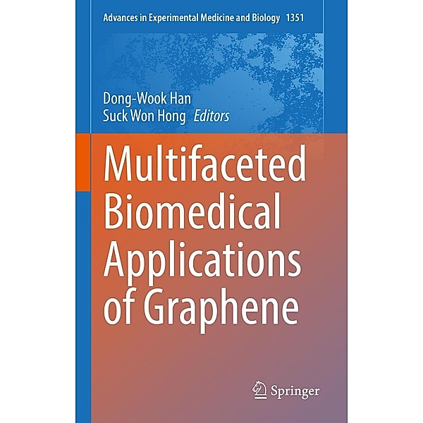 Multifaceted Biomedical Applications of Graphene / Advances in Experimental Medicine and Biology Bd.1351