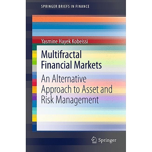 Multifractal Financial Markets, Yasmine Hayek Kobeissi
