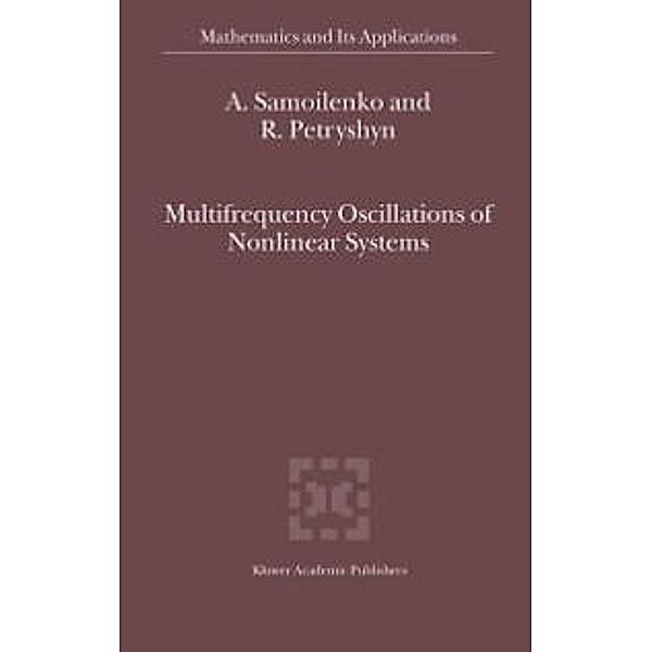 Multifrequency Oscillations of Nonlinear Systems / Mathematics and Its Applications Bd.567, Anatolii M. Samoilenko, R. Petryshyn