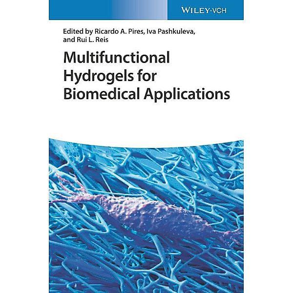 Multifunctional Hydrogels for Biomedical Applications