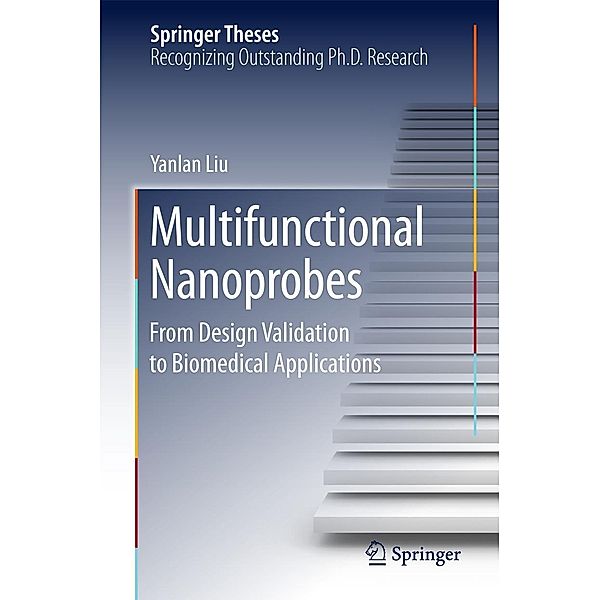 Multifunctional Nanoprobes / Springer Theses, Yanlan Liu